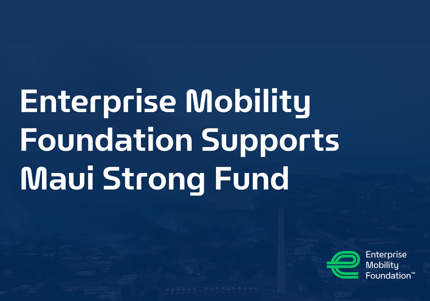 Enterprise Mobility Foundation Announces $250K Grant to Hawai'i Community Foundation